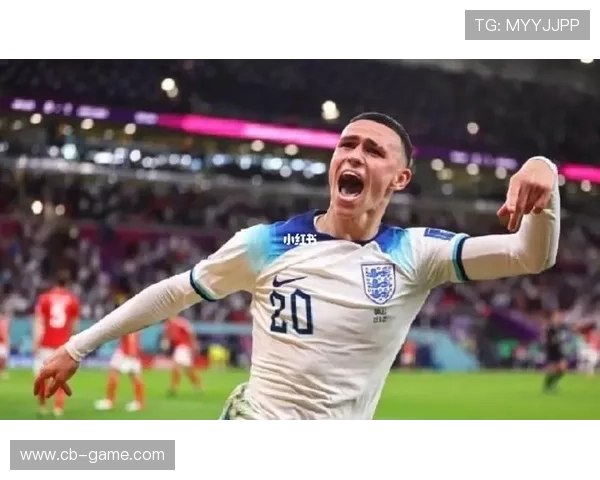 福登状态飙升助力英格兰攻势再升级